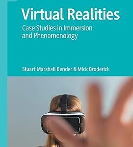 virtual realities: case studies in immersion and phenomenology